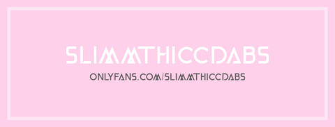 Header of slimmthiccdabs